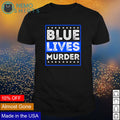 Blue lives murder - Adult & Kids T-Shirts, Sweatshirts & Hoodies apparel design preview 1