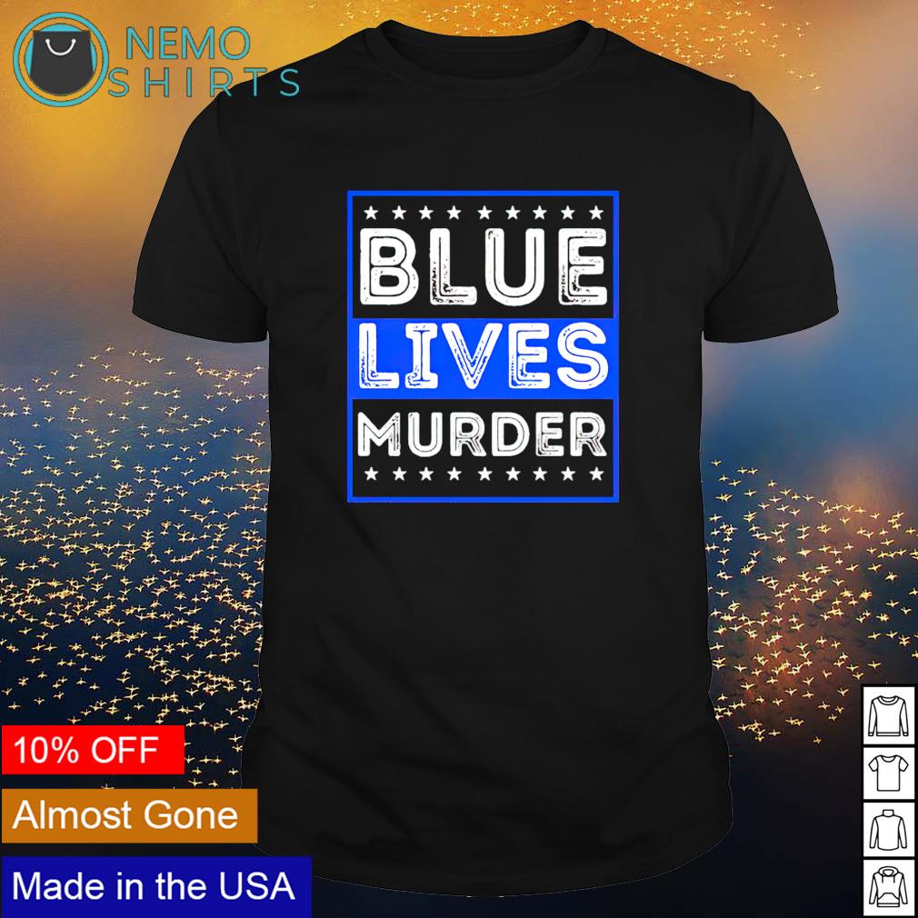 Blue lives murder - Adult & Kids T-Shirts, Sweatshirts & Hoodies apparel design preview 1