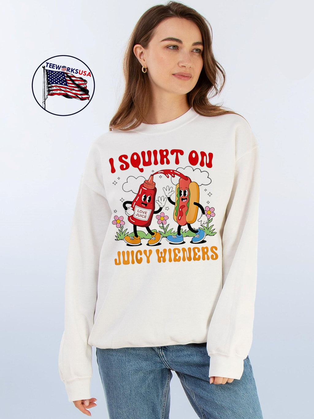I Squirt On Love Juice Juicy Wieners - Adult & Kids T-Shirts, Sweatshirts & Hoodies apparel design preview 4