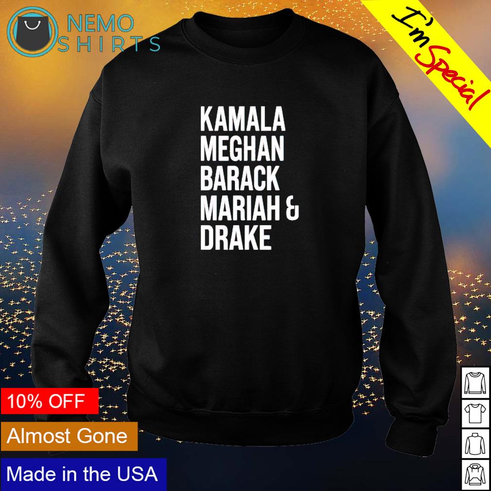 Kamala Meghan Barack Mariah and Drake - Adult & Kids T-Shirts, Sweatshirts & Hoodies apparel design preview 4