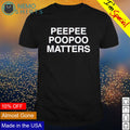 Peepee poopoo matters - Adult & Kids T-Shirts, Sweatshirts & Hoodies apparel design preview 1