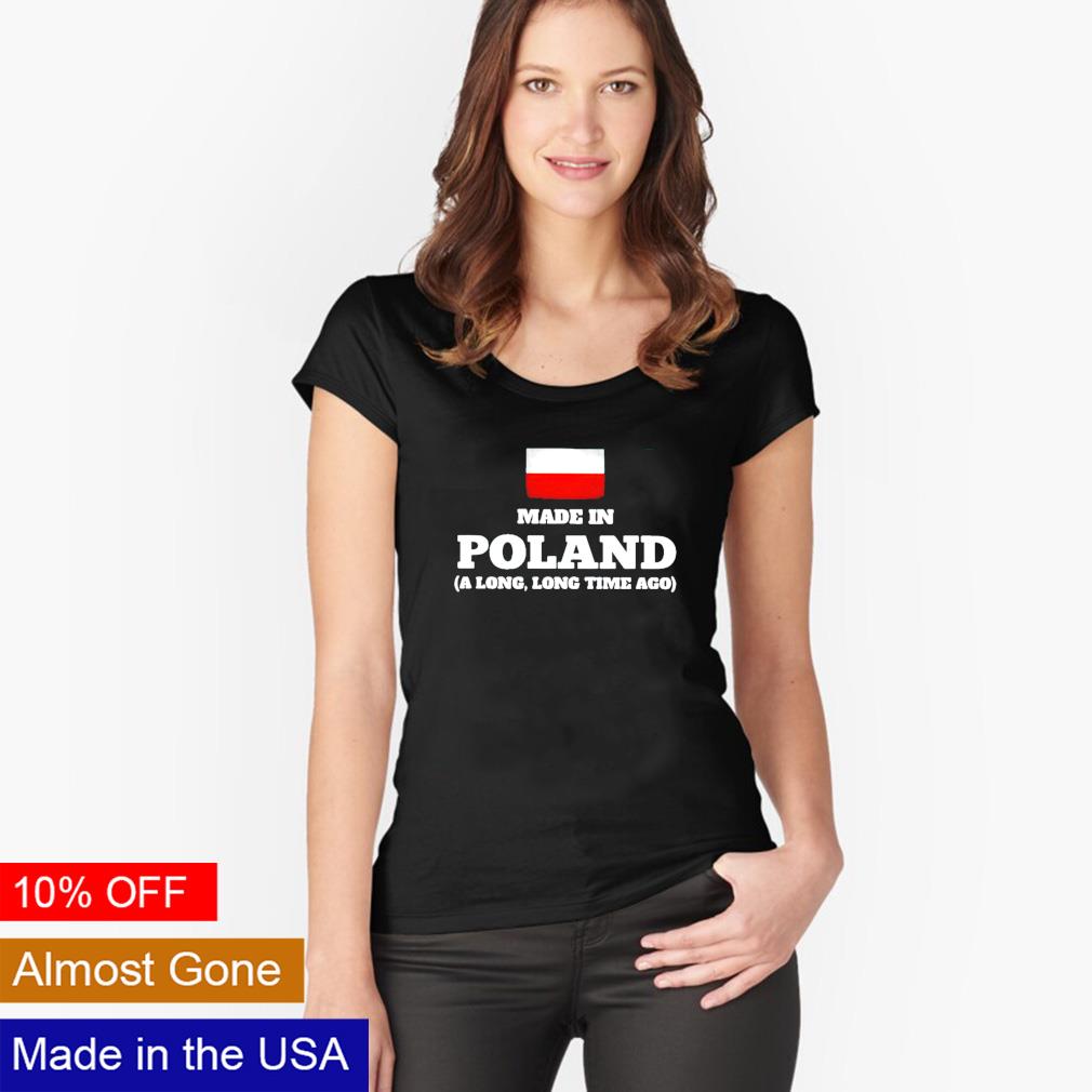 Made in Poland a long time ago - Adult & Kids T-Shirts, Sweatshirts & Hoodies apparel design preview 3