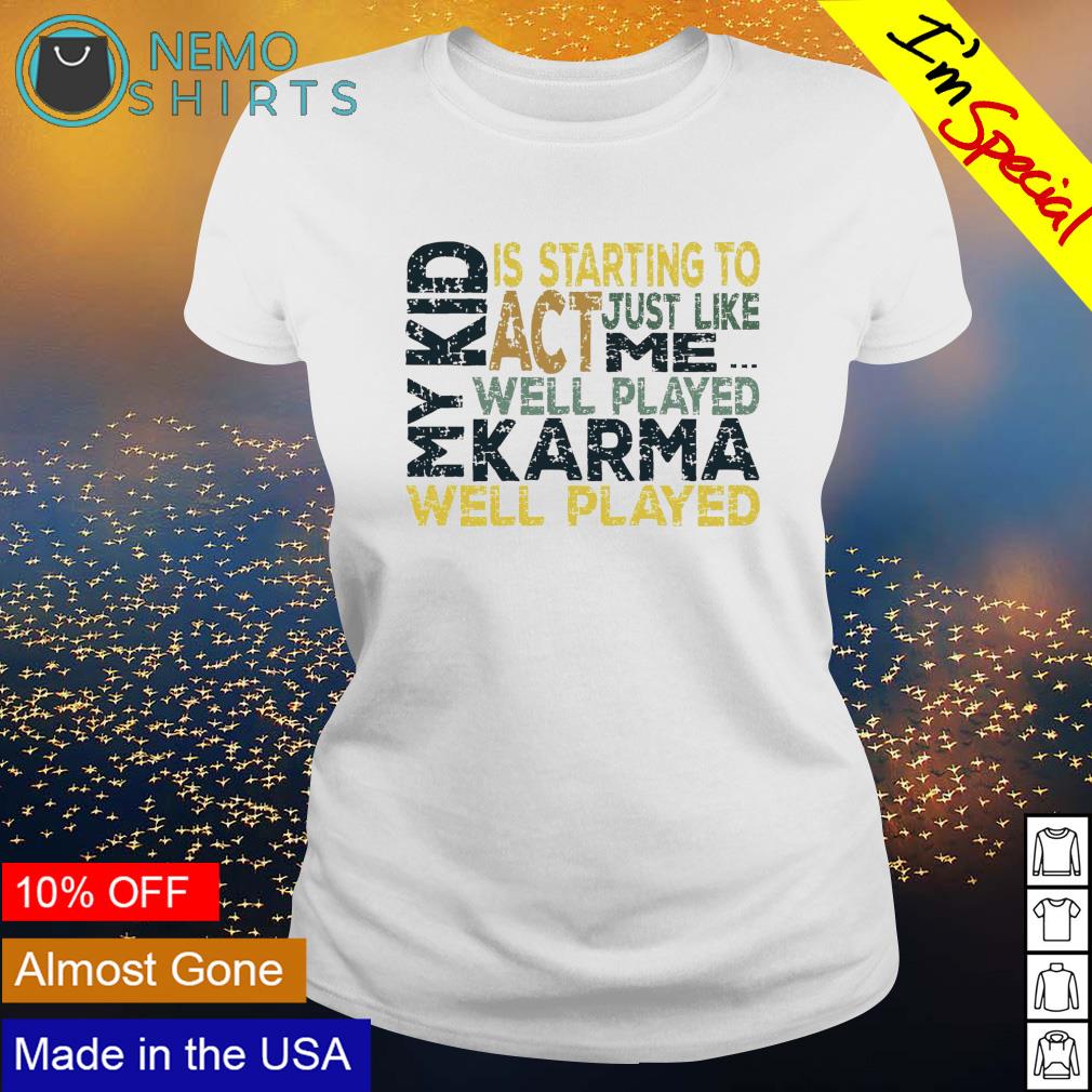 My kid is starting to act just like me - Adult & Kids T-Shirts, Sweatshirts & Hoodies apparel design preview 3