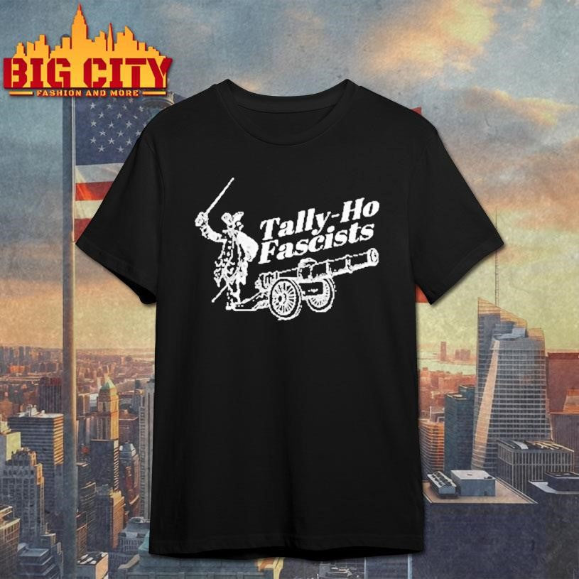 Tally Ho Fascists Anti Capitalist Fascism - Adult & Kids T-Shirts, Sweatshirts & Hoodies apparel design preview 1
