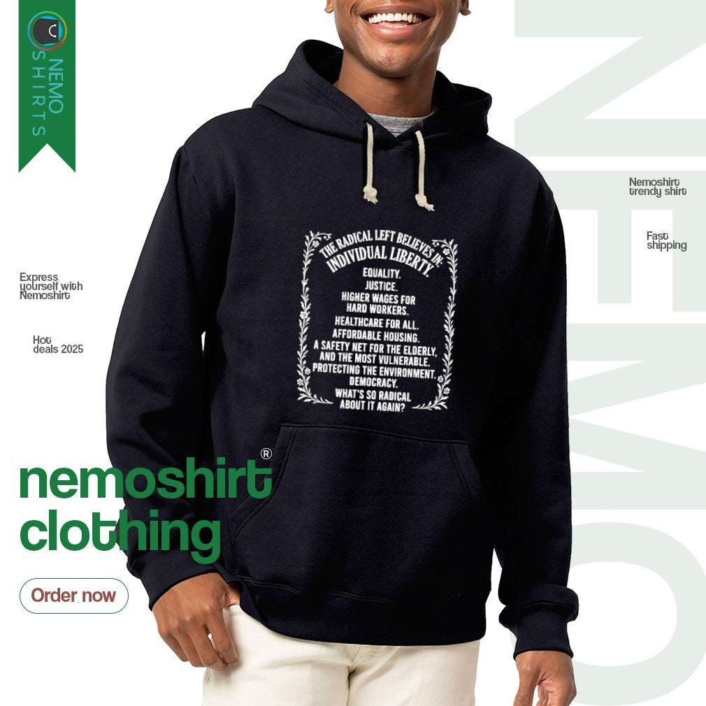 The radical left believes in individual liberty - Adult & Kids T-Shirts, Sweatshirts & Hoodies apparel design preview 2