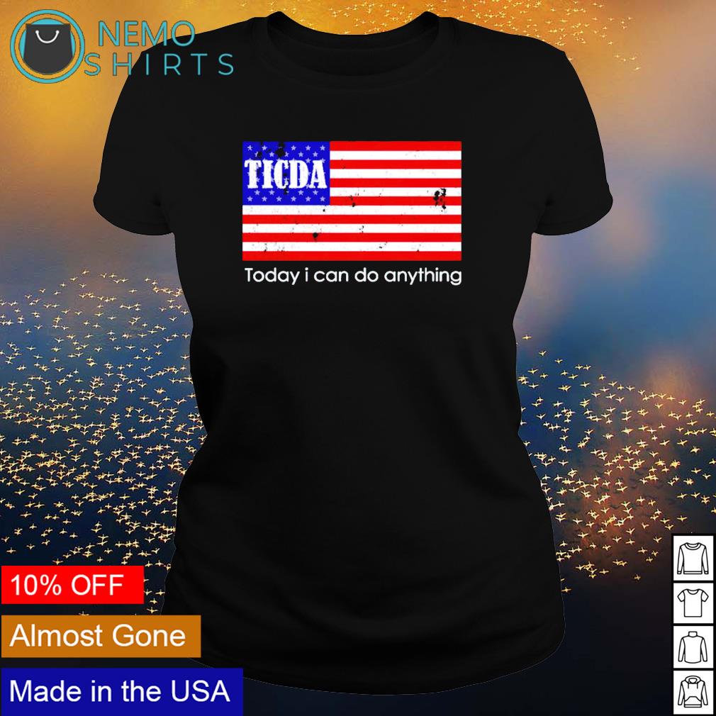 Ticda today I can do anything - Adult & Kids T-Shirts, Sweatshirts & Hoodies apparel design preview 3