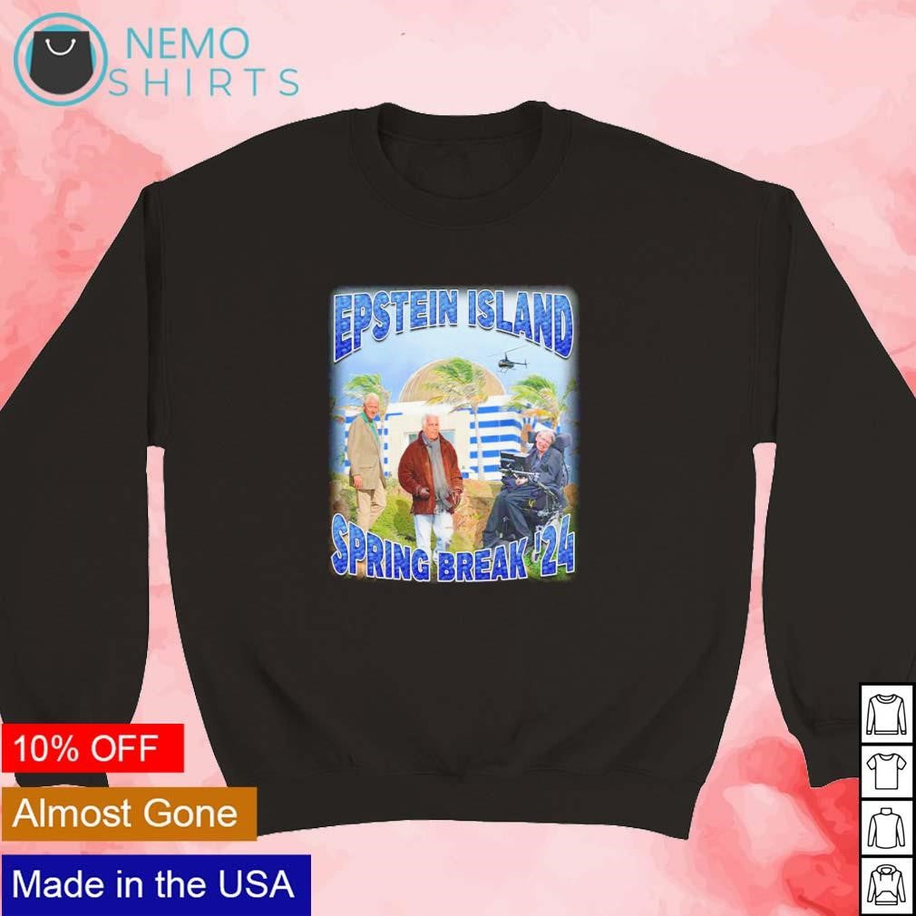 Epstein island spring break '24 - Adult & Kids T-Shirts, Sweatshirts & Hoodies apparel design preview 5