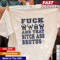 F Ohio and that bitch ass brutus - Adult & Kids T-Shirts, Sweatshirts & Hoodies apparel design preview 1