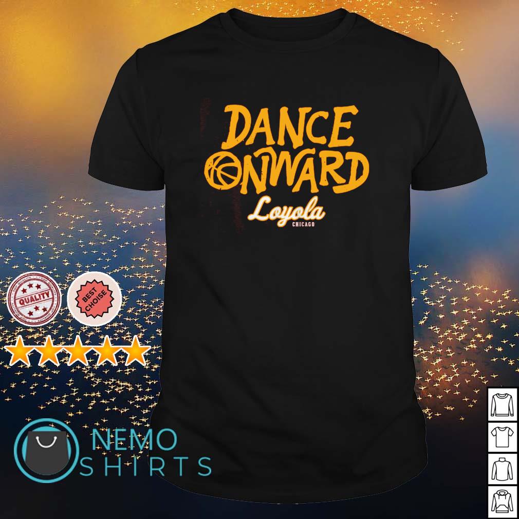 Dance Onward Loyola Chicago - Adult & Kids T-Shirts, Sweatshirts & Hoodies apparel design preview 1