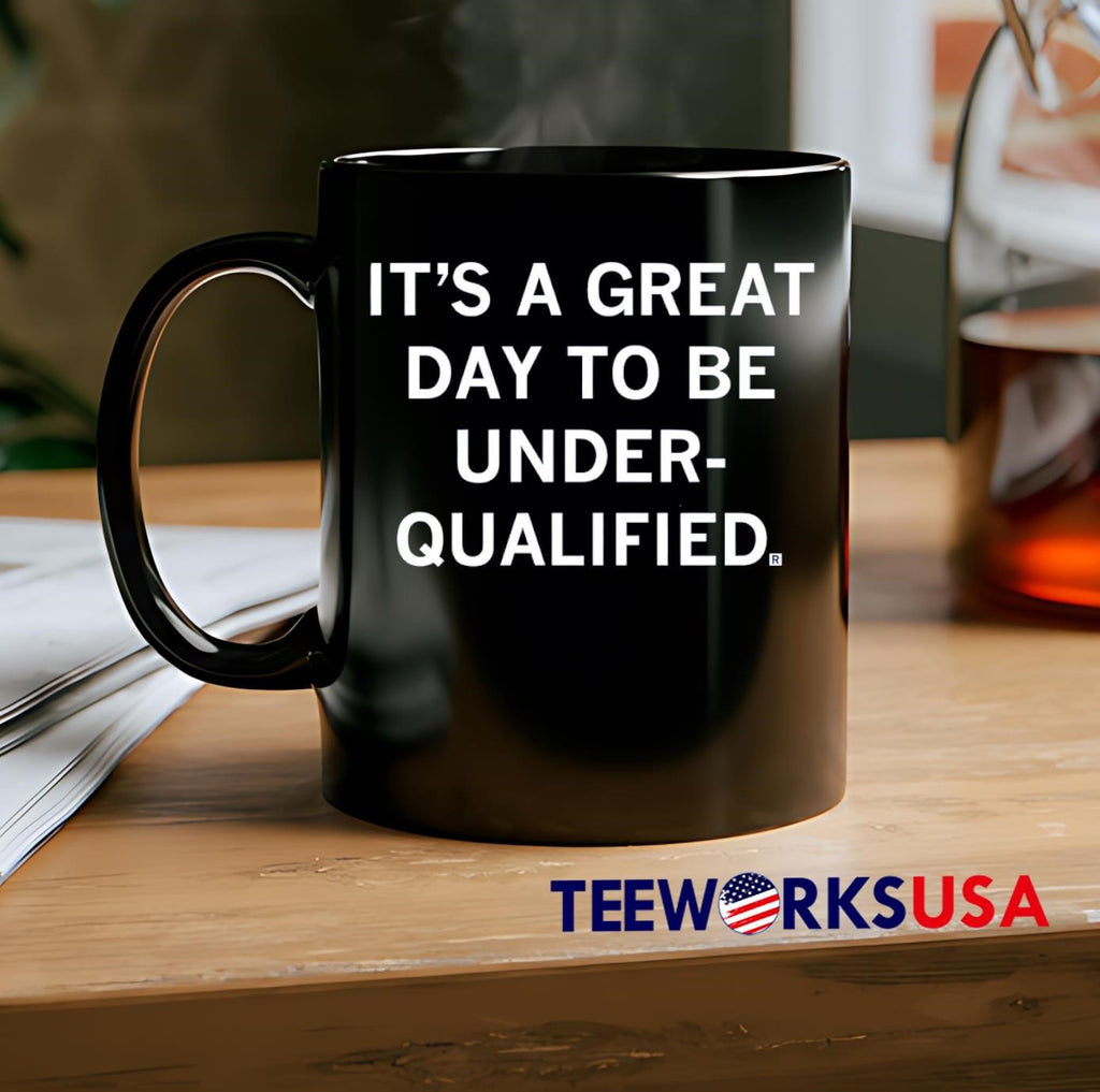 It's A Great Day To Be Under- Qualified - Adult & Kids T-Shirts, Sweatshirts & Hoodies apparel design preview 2