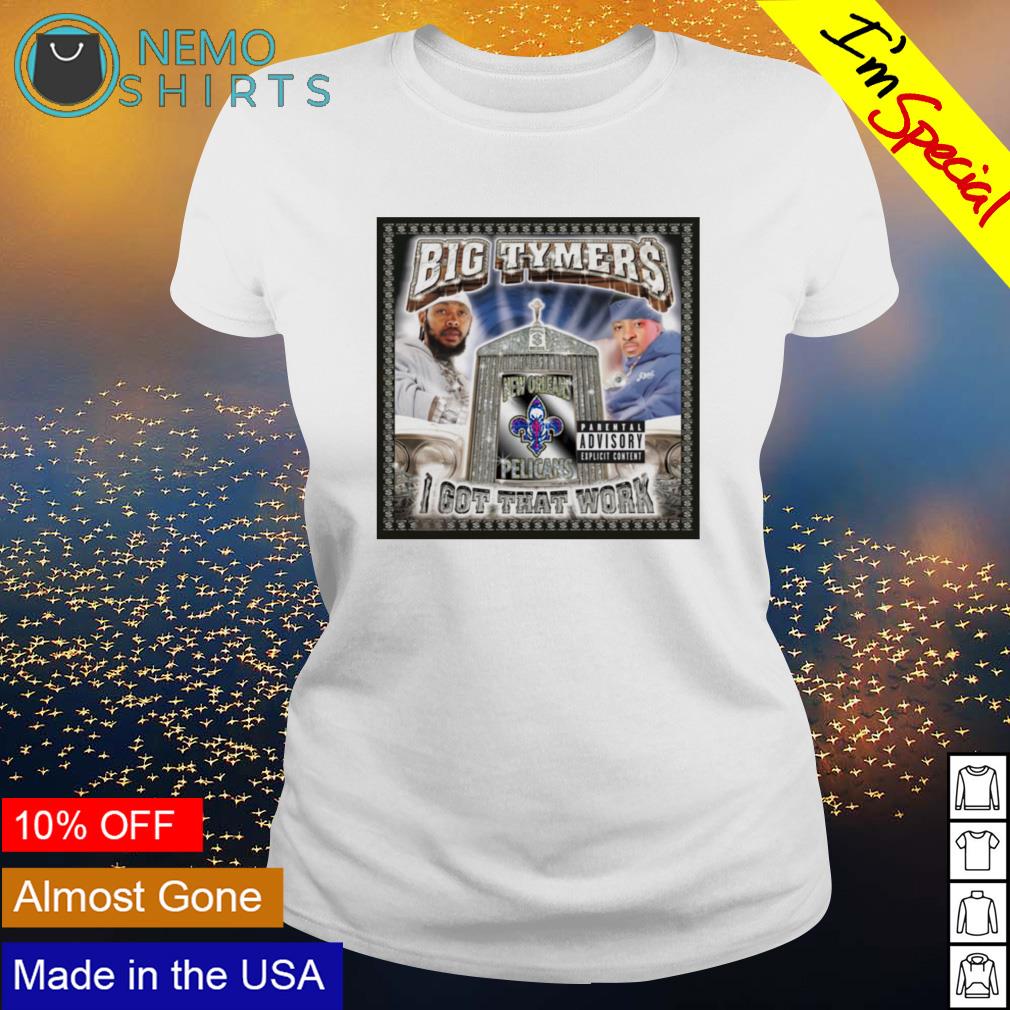 Big Tymers I got that work - Adult & Kids T-Shirts, Sweatshirts & Hoodies apparel design preview 3