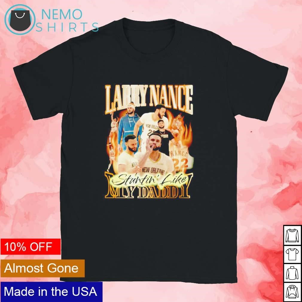 Larry Nance stuntin' like my daddy - Adult & Kids T-Shirts, Sweatshirts & Hoodies apparel design preview 1