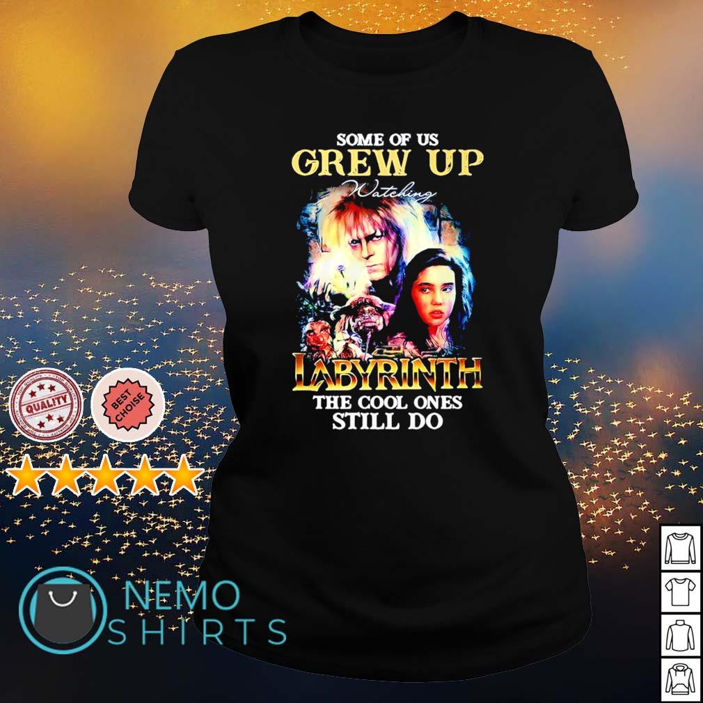 Some of us grew up watching Labyrinth the cool ones - Adult & Kids T-Shirts, Sweatshirts & Hoodies apparel design preview 3