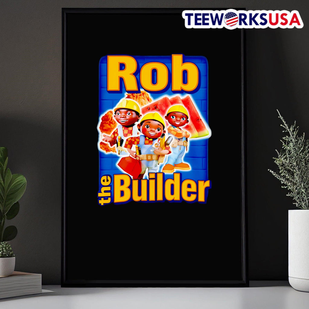 Rob the Builder - Adult & Kids T-Shirts, Sweatshirts & Hoodies apparel design preview 5