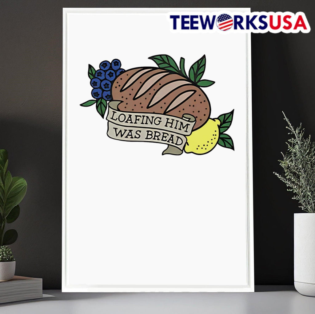 Loafing him was bread - Adult & Kids T-Shirts, Sweatshirts & Hoodies apparel design preview 6