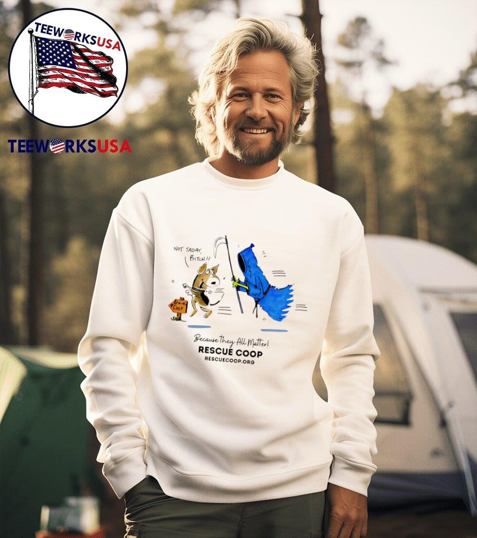 Rescue Coop Not Taday - Adult & Kids T-Shirts, Sweatshirts & Hoodies apparel design preview 3
