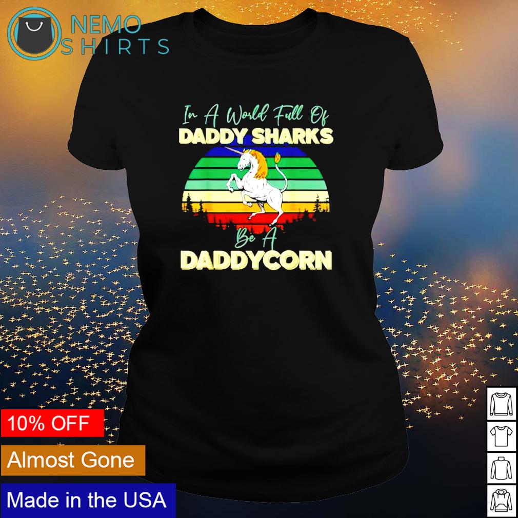 In a world full of daddy sharks be dadacorn - Adult & Kids T-Shirts, Sweatshirts & Hoodies apparel design preview 3