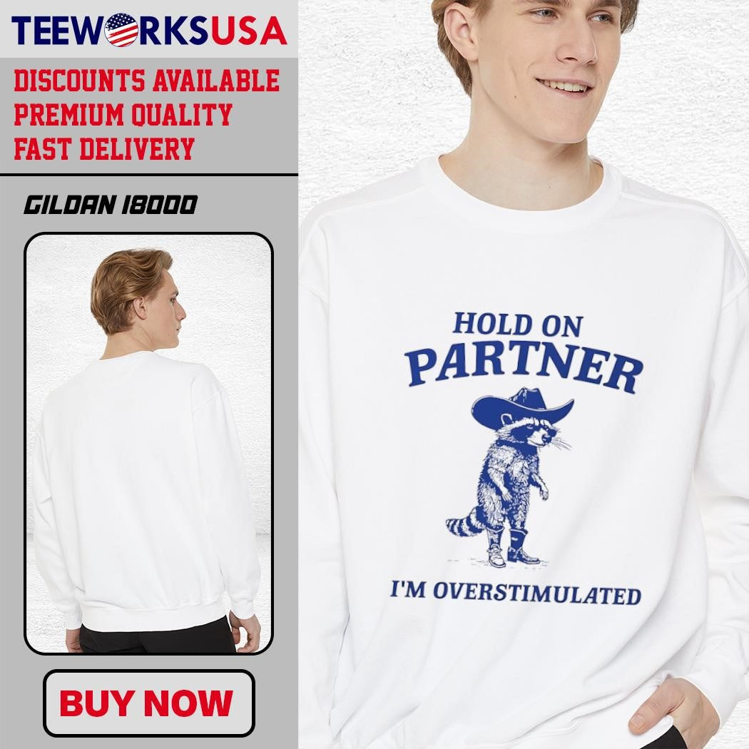Hold on partner I'm overstimulated Raccoon Cowboy - Adult & Kids T-Shirts, Sweatshirts & Hoodies apparel design preview 3