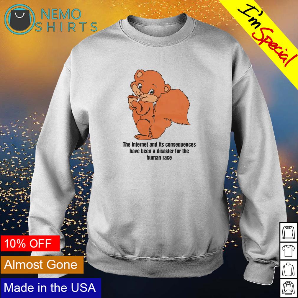 The internet and its consequences have been a - Adult & Kids T-Shirts, Sweatshirts & Hoodies apparel design preview 4