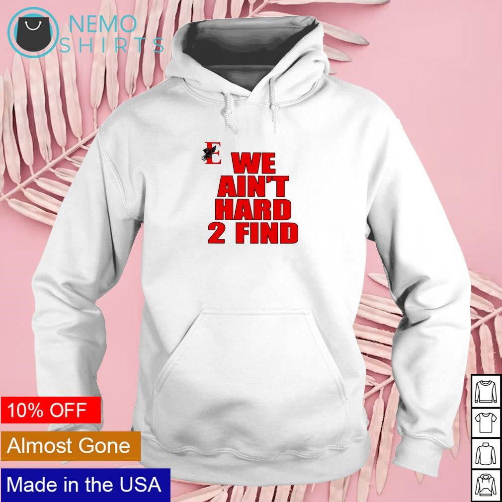 East Nashville Magnet we ain't hard 2 find - Adult & Kids T-Shirts, Sweatshirts & Hoodies apparel design preview 2