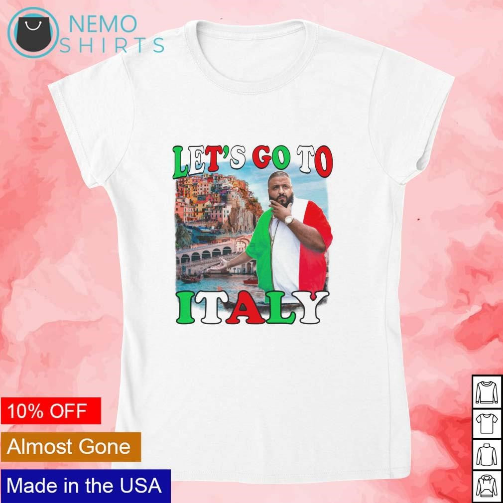 Let's go to Italy DJ Khaled - Adult & Kids T-Shirts, Sweatshirts & Hoodies apparel design preview 4