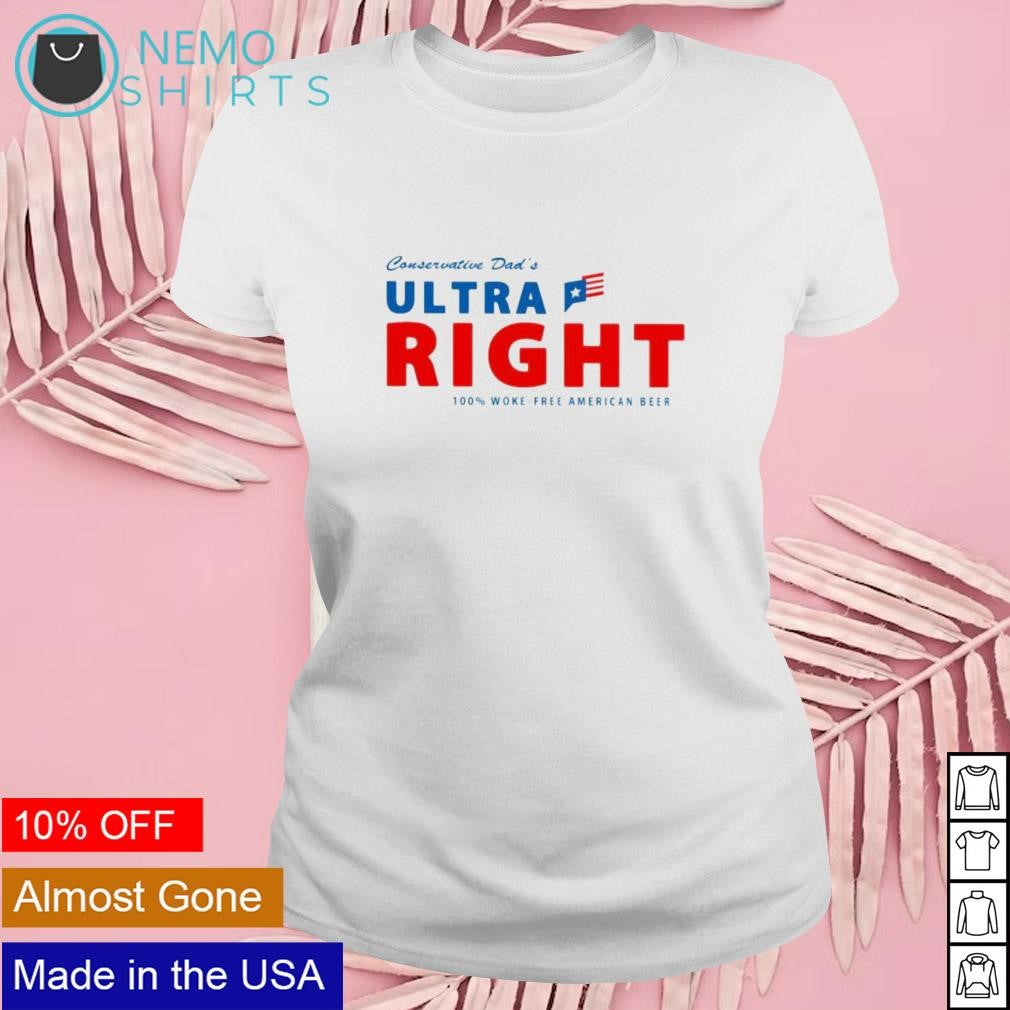 Conservative dad's ultra right beer - Adult & Kids T-Shirts, Sweatshirts & Hoodies apparel design preview 4