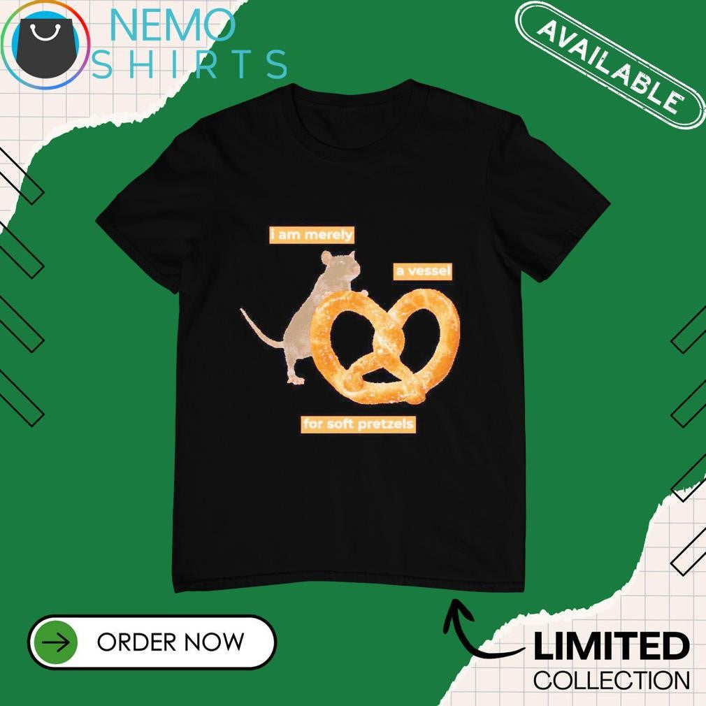 I am merely a vessel for soft pretzels - Adult & Kids T-Shirts, Sweatshirts & Hoodies apparel design preview 1