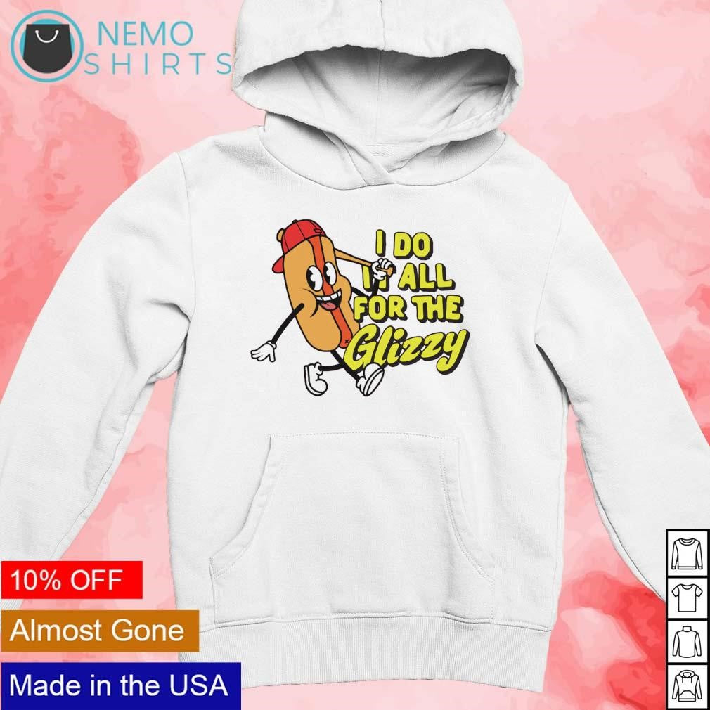 I do it all for the glizzy - Adult & Kids T-Shirts, Sweatshirts & Hoodies apparel design preview 2