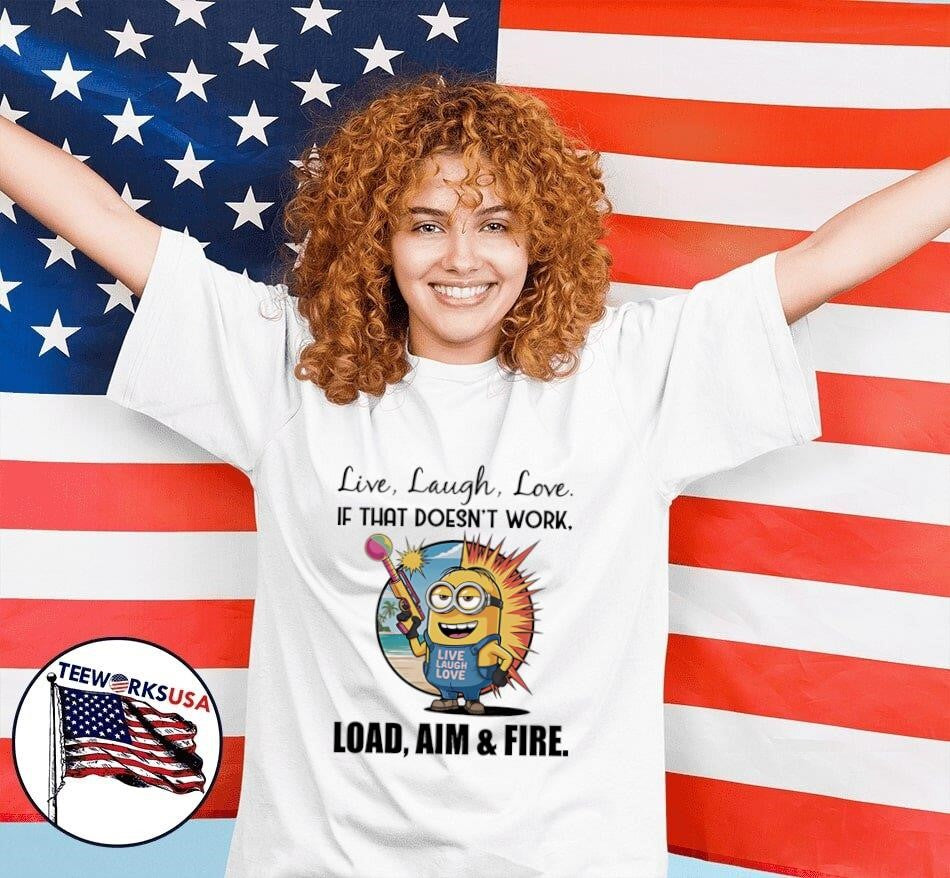 Minion live laugh love if that doesn't work load aim - Adult & Kids T-Shirts, Sweatshirts & Hoodies apparel design preview 7