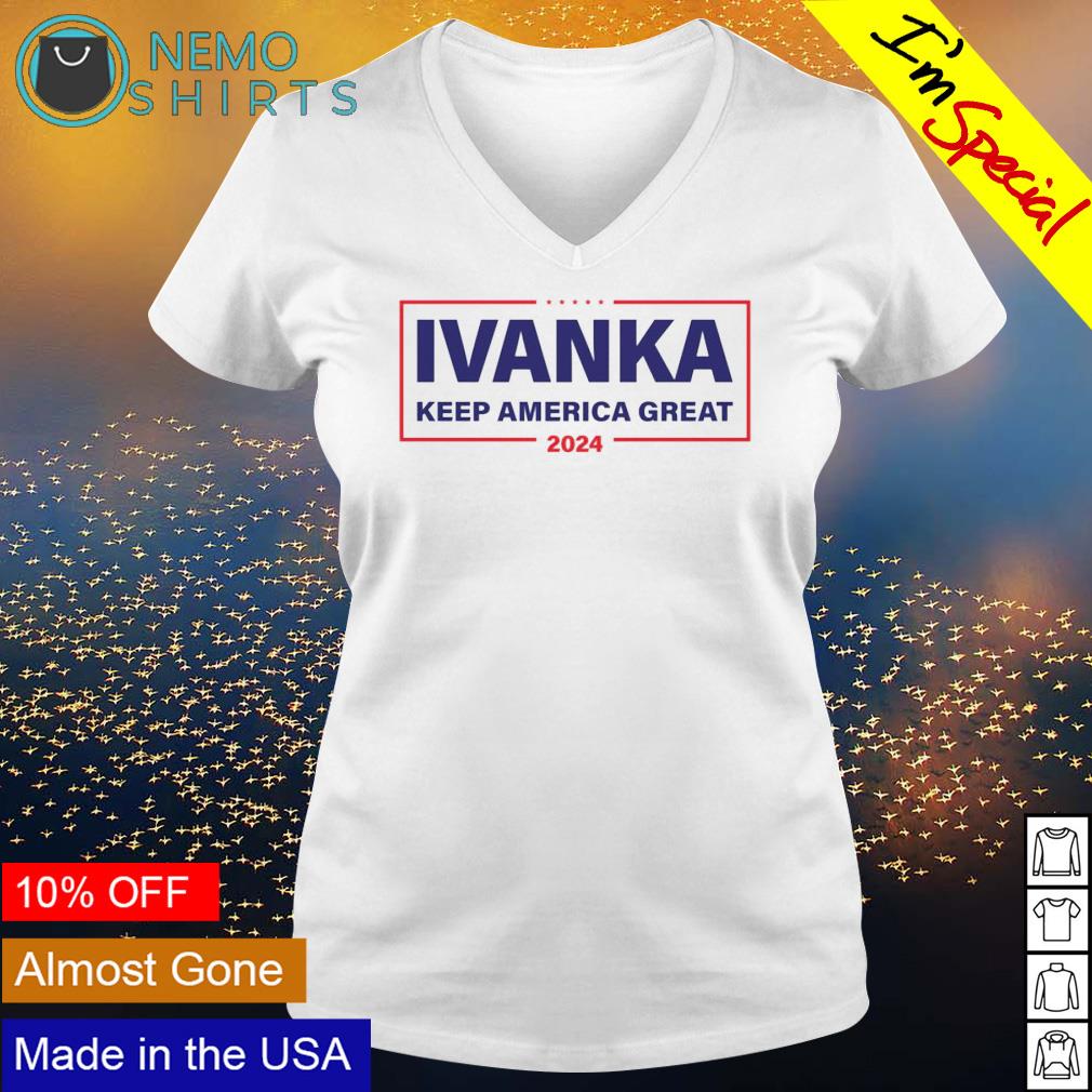 Ivanka Trump keep America great 2024 - Adult & Kids T-Shirts, Sweatshirts & Hoodies apparel design preview 5