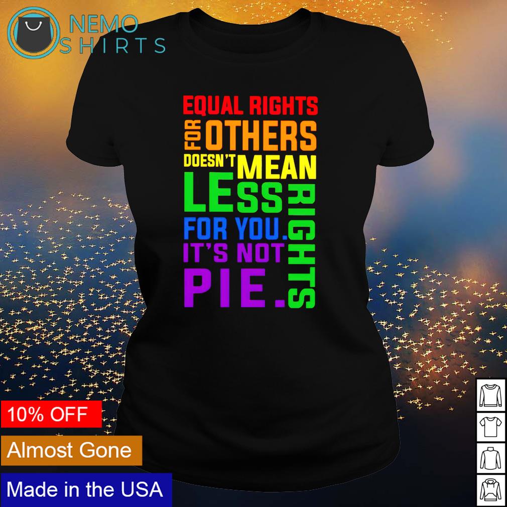 Equal rights for others doesn't mean less - Adult & Kids T-Shirts, Sweatshirts & Hoodies apparel design preview 3