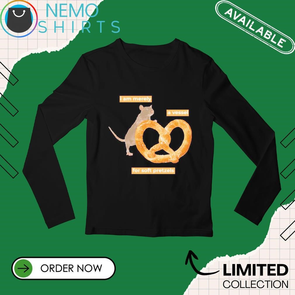 I am merely a vessel for soft pretzels - Adult & Kids T-Shirts, Sweatshirts & Hoodies apparel design preview 3