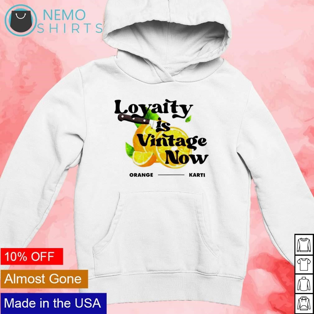Loyalty is vintage now orange - Adult & Kids T-Shirts, Sweatshirts & Hoodies product image 2