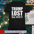 Trump lost deal with it - Adult & Kids T-Shirts, Sweatshirts & Hoodies apparel design preview 1