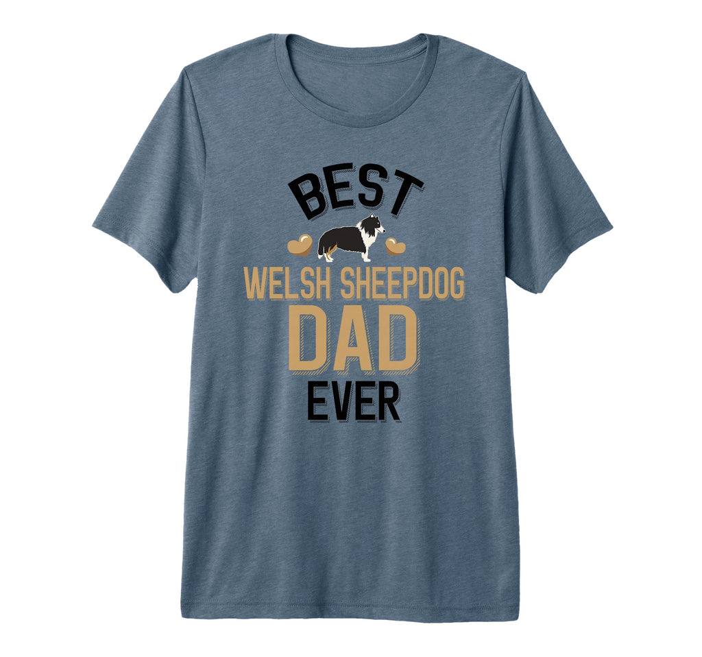Mens Best Welsh Sheepdog Dad Ever T-Shirt - Casual Everyday Wear Men Women - T-Shirt, Sweatshirt, Hoodie