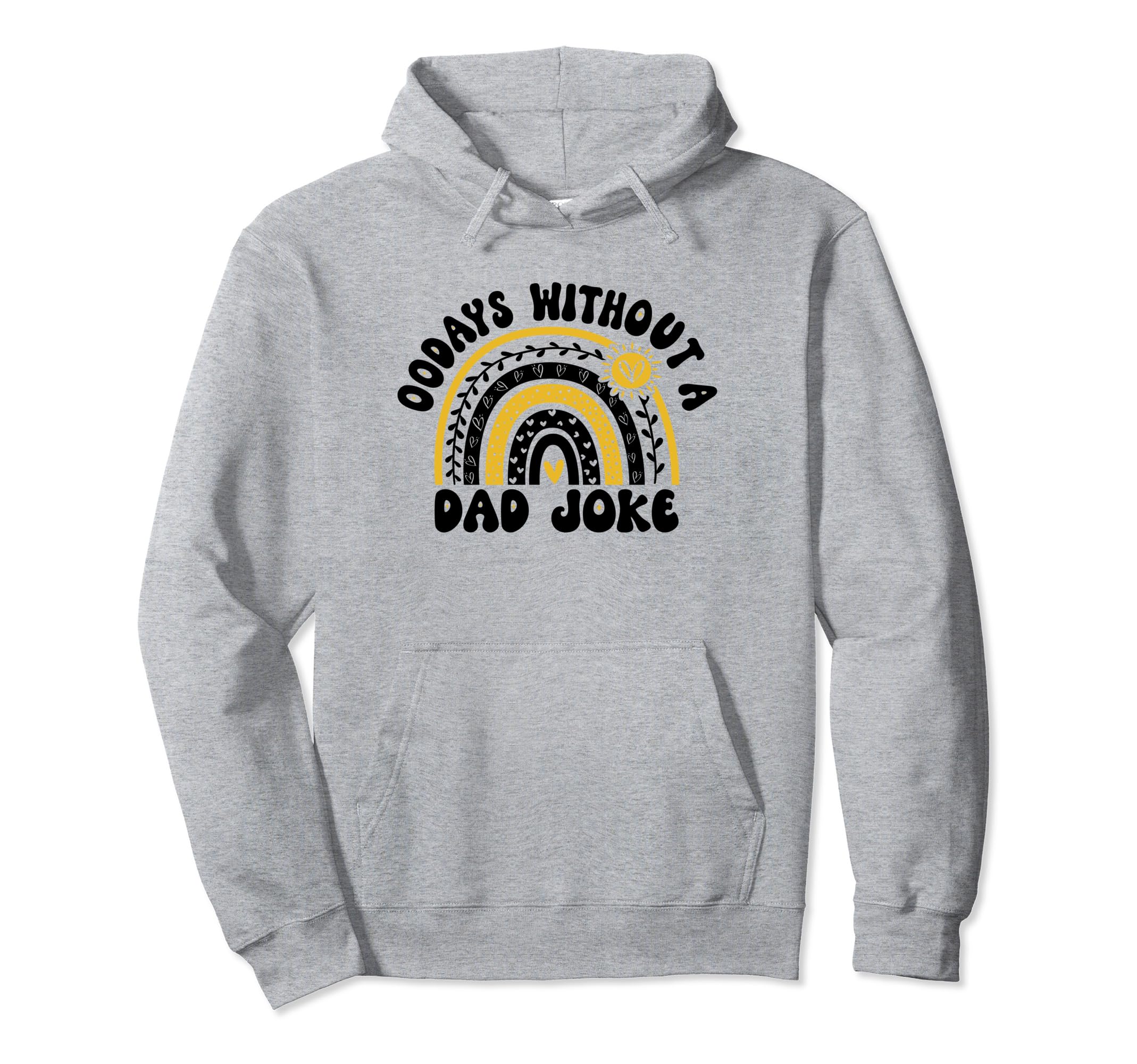 00 Days Without Dad Joke Funny Dad Hoodie - Streetwear Style for Adults - T-Shirt, Sweatshirt, Hoodie