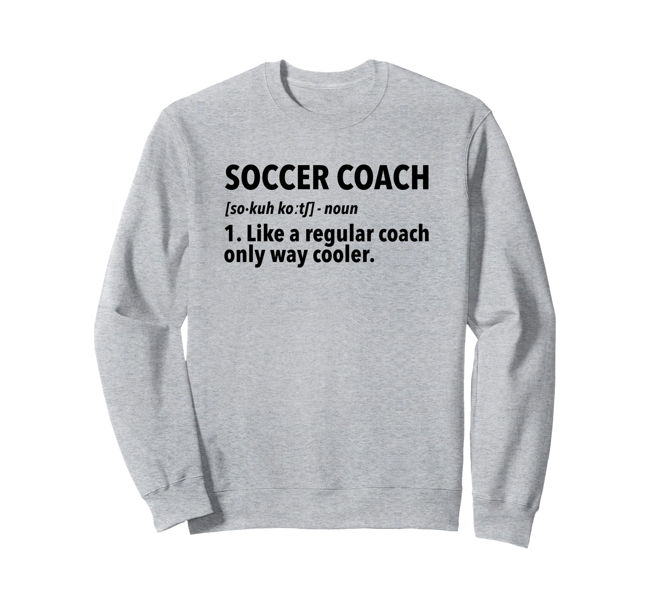 Soccer Coach Definition Sweatshirt - Unique Graphic Men Women - T-Shirt, Sweatshirt, Hoodie