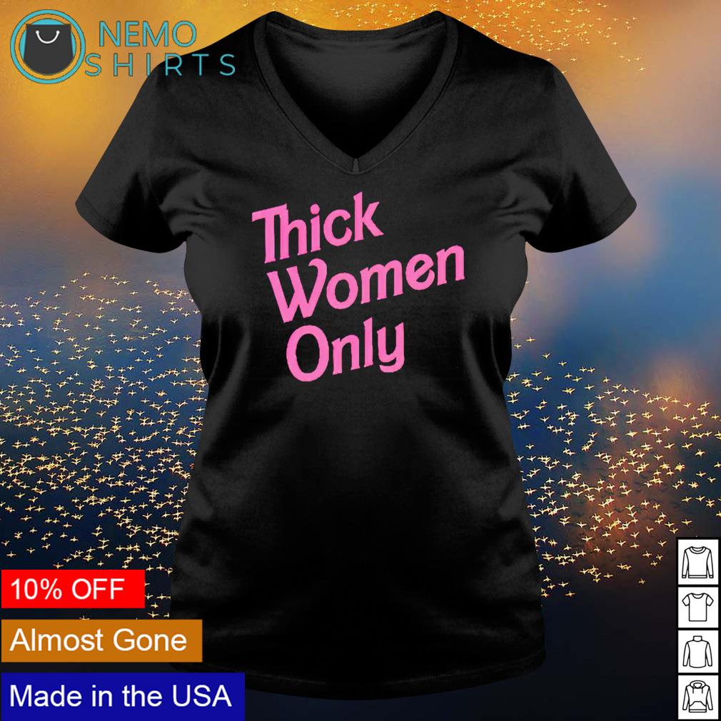 Thick women only - Adult & Kids T-Shirts, Sweatshirts & Hoodies apparel design preview 5