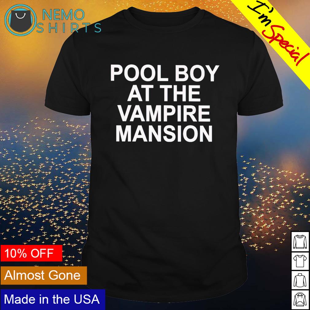 Pool boy at the vampire mansion - Adult & Kids T-Shirts, Sweatshirts & Hoodies apparel design preview 1