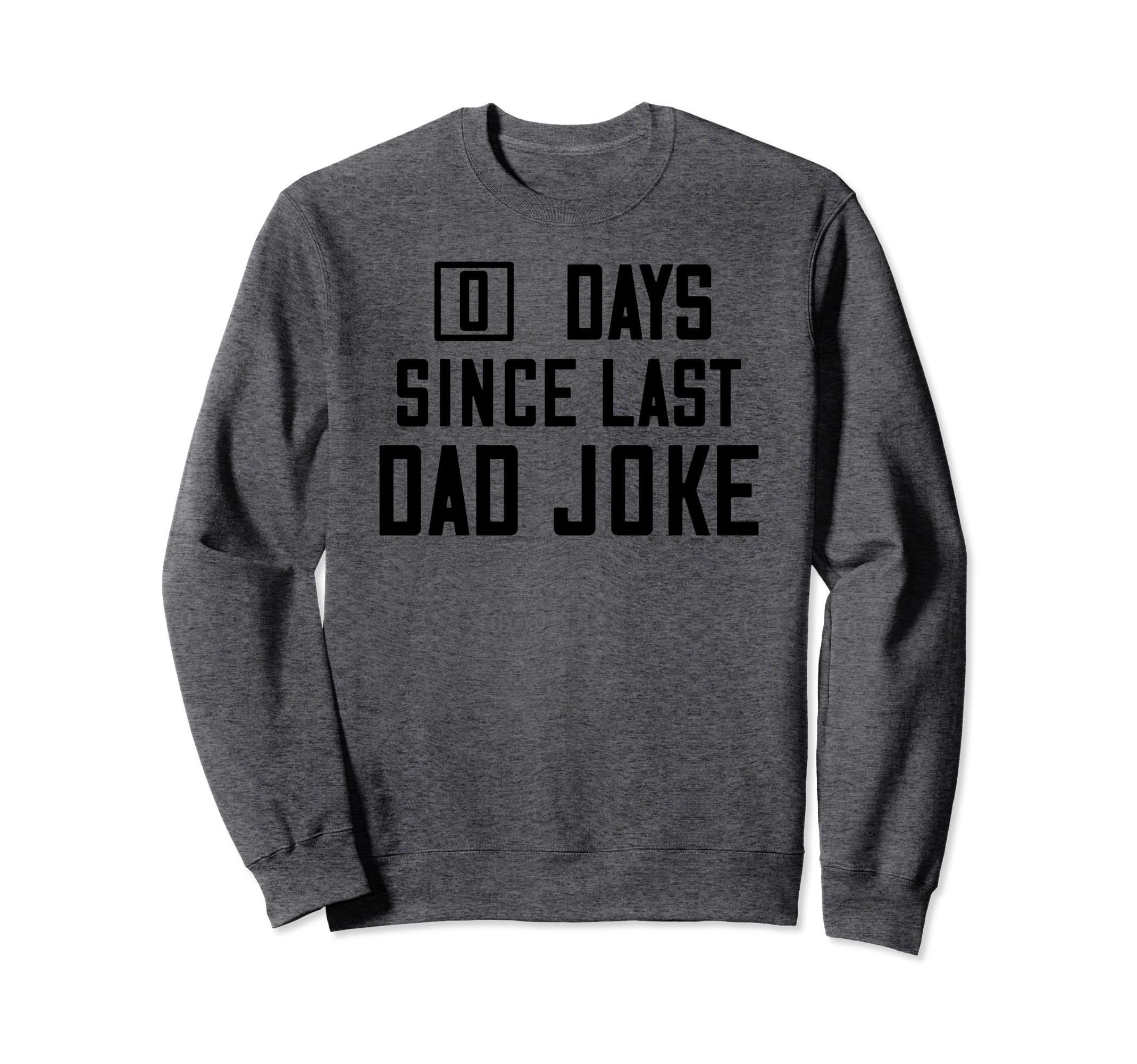 0 Days Since Last Dad Joke Champion Sweatshirt - Graphic Print Unisex - T-Shirt, Sweatshirt, Hoodie
