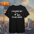 I Paused My E621 To Be Here - Adult & Kids T-Shirts, Sweatshirts & Hoodies apparel design preview 1