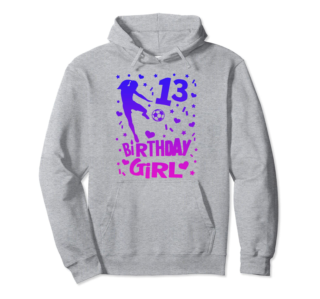 13Th Birthday Soccer Party Gift Teen 13 Hoodie - Trendy Graphic Unisex - T-Shirt, Sweatshirt, Hoodie
