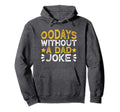 00 Days Without Dad Joke Funny Dad Hoodie - Aesthetic Graphic for Adults - T-Shirt, Sweatshirt, Hoodie