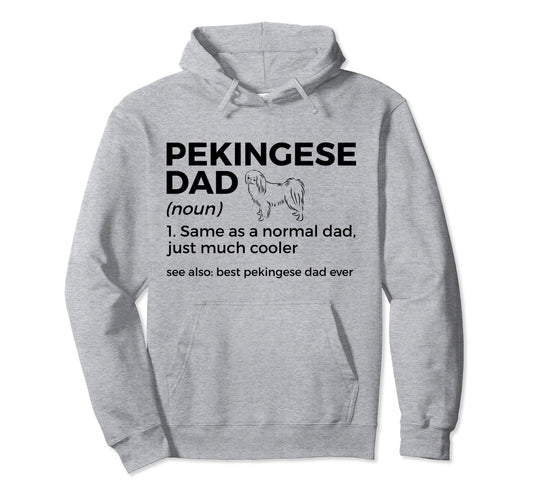 Best Pekingese Dad Ever Definition Hoodie - Novelty Apparel Men Women - T-Shirt, Sweatshirt, Hoodie