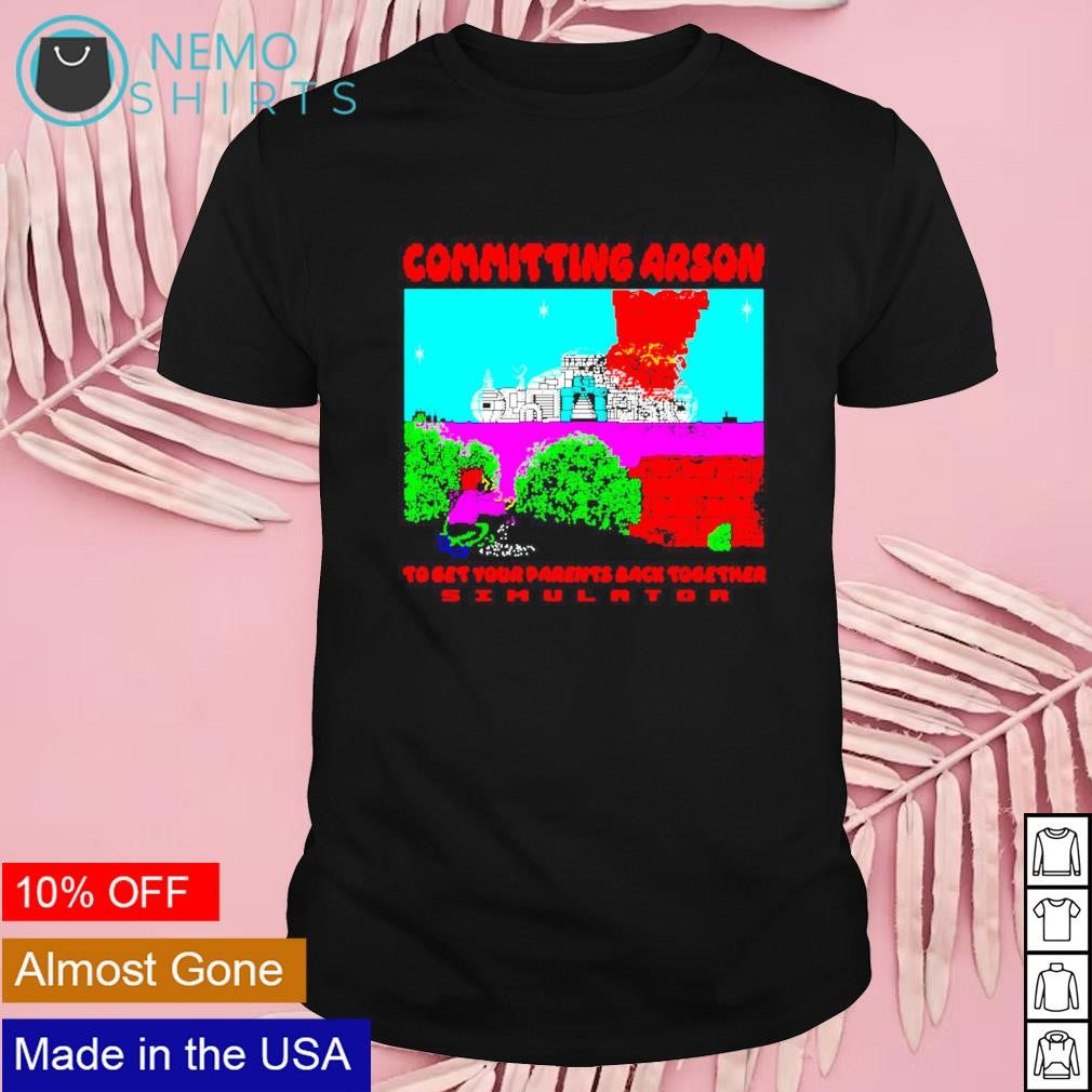Committing arson simulator to get your parents back - Adult & Kids T-Shirts, Sweatshirts & Hoodies apparel design preview 1
