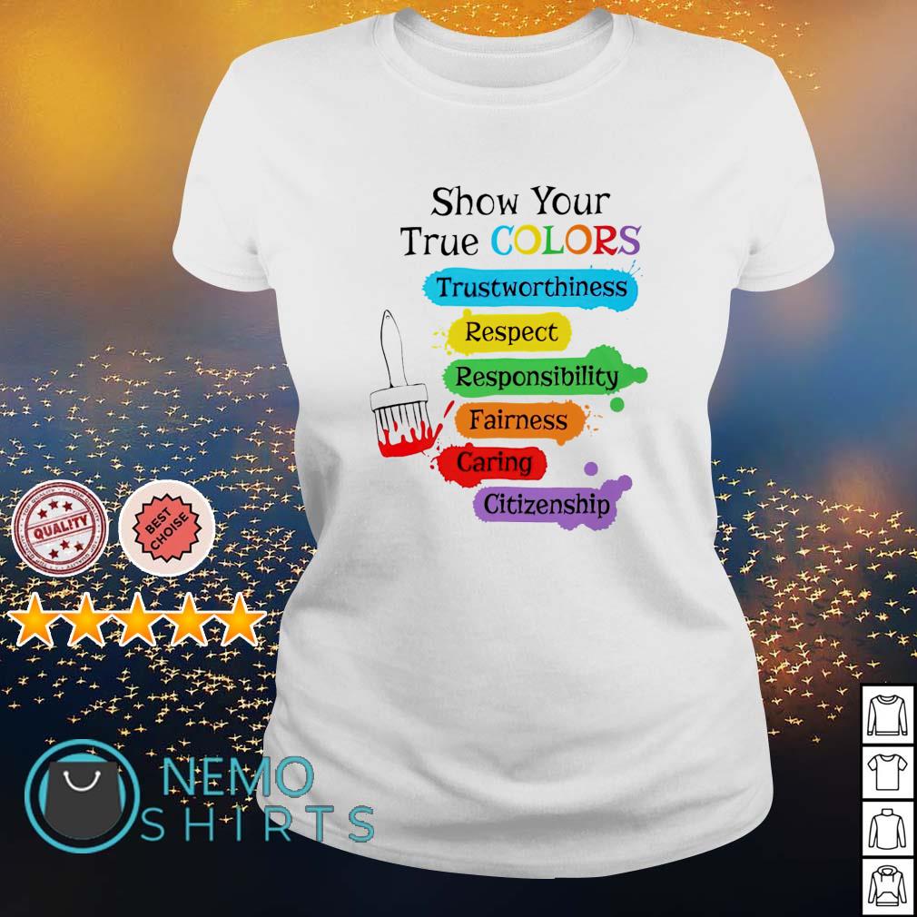 Show your true colors trustworthiness respect - Adult & Kids T-Shirts, Sweatshirts & Hoodies apparel design preview 3