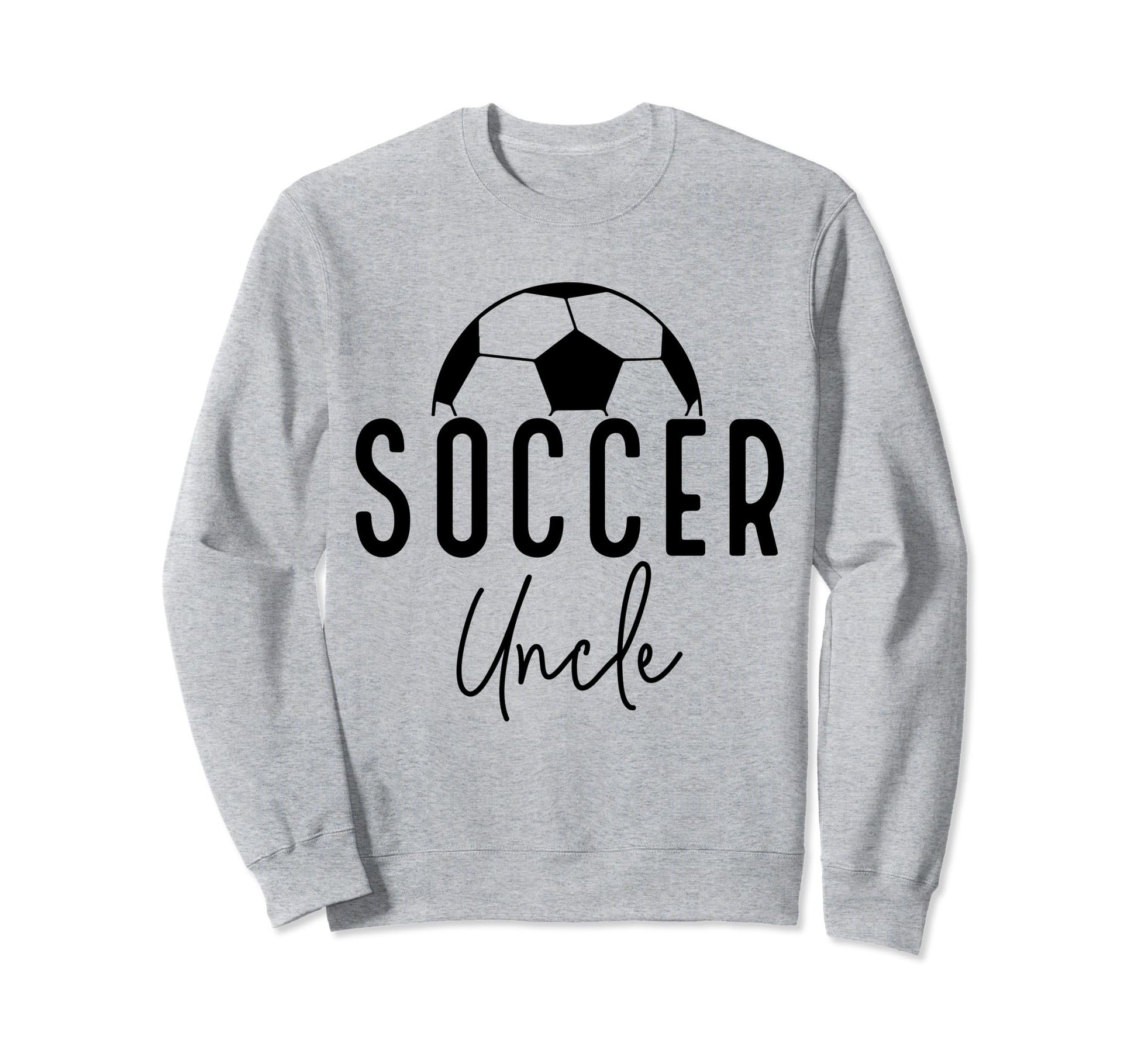 Soccer Uncle Dad Player Coach Game Sweatshirt - Aesthetic Graphic Unisex - T-Shirt, Sweatshirt, Hoodie