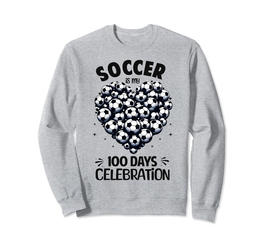100 Days School Soccer Heart Love Sweatshirt - Novelty Apparel Unisex - T-Shirt, Sweatshirt, Hoodie