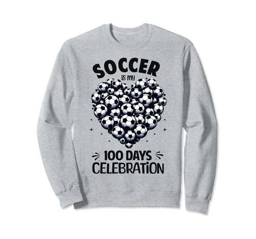 100 Days School Soccer Heart Love Sweatshirt - Novelty Apparel Unisex - T-Shirt, Sweatshirt, Hoodie