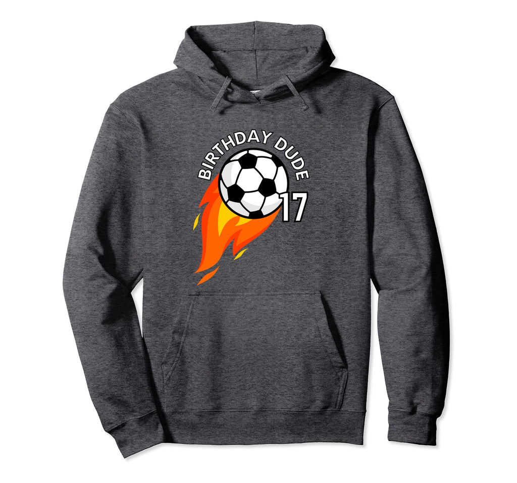 17 Year Old 17Th Birthday Dude Hoodie - Casual Everyday Wear Men Women - T-Shirt, Sweatshirt, Hoodie